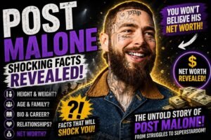 Post MaloneSigner: The Facts Behind the Superstar — Age, Height, Family & Net Worth